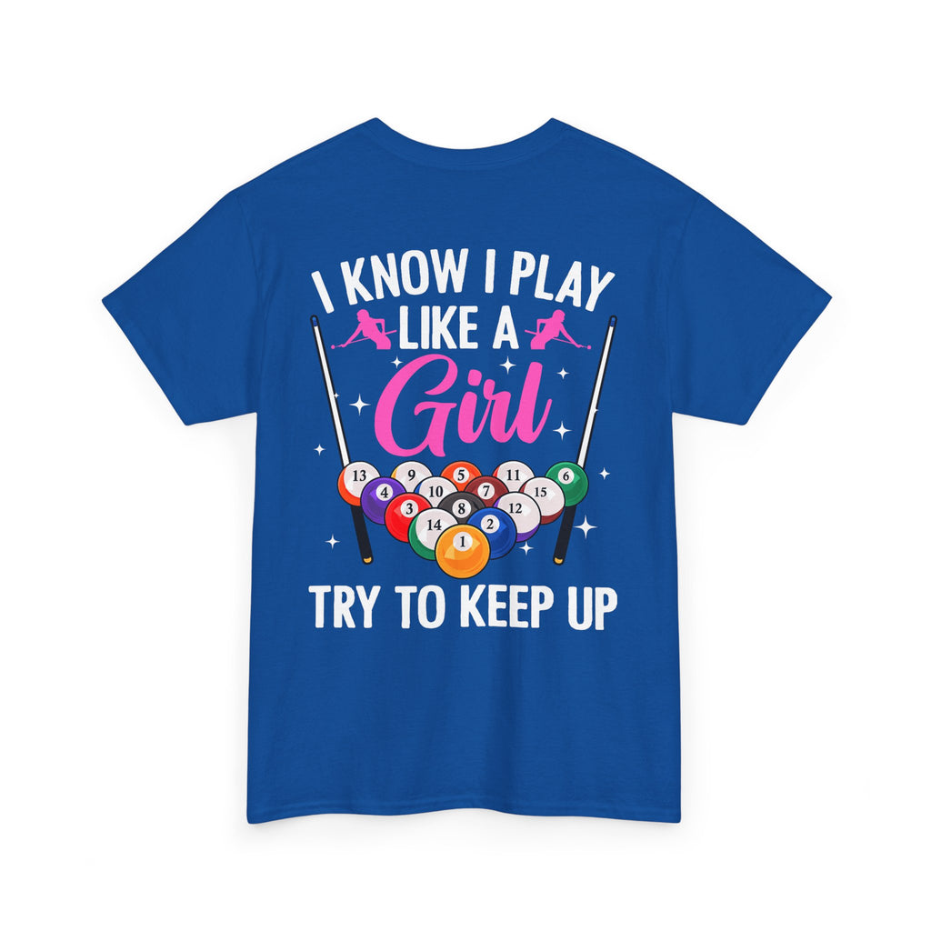 Play Like a Girl Tee — “play like a girl keep up” Bold Statement Shirt