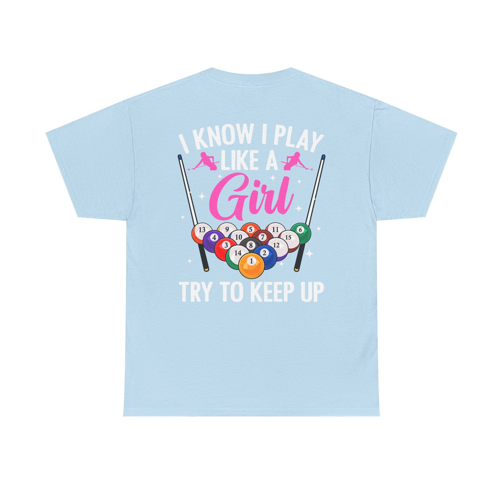 Play Like a Girl Tee — “play like a girl keep up” Bold Statement Shirt