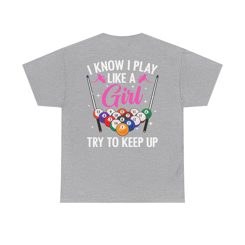 Play Like a Girl Tee — “play like a girl keep up” Bold Statement Shirt