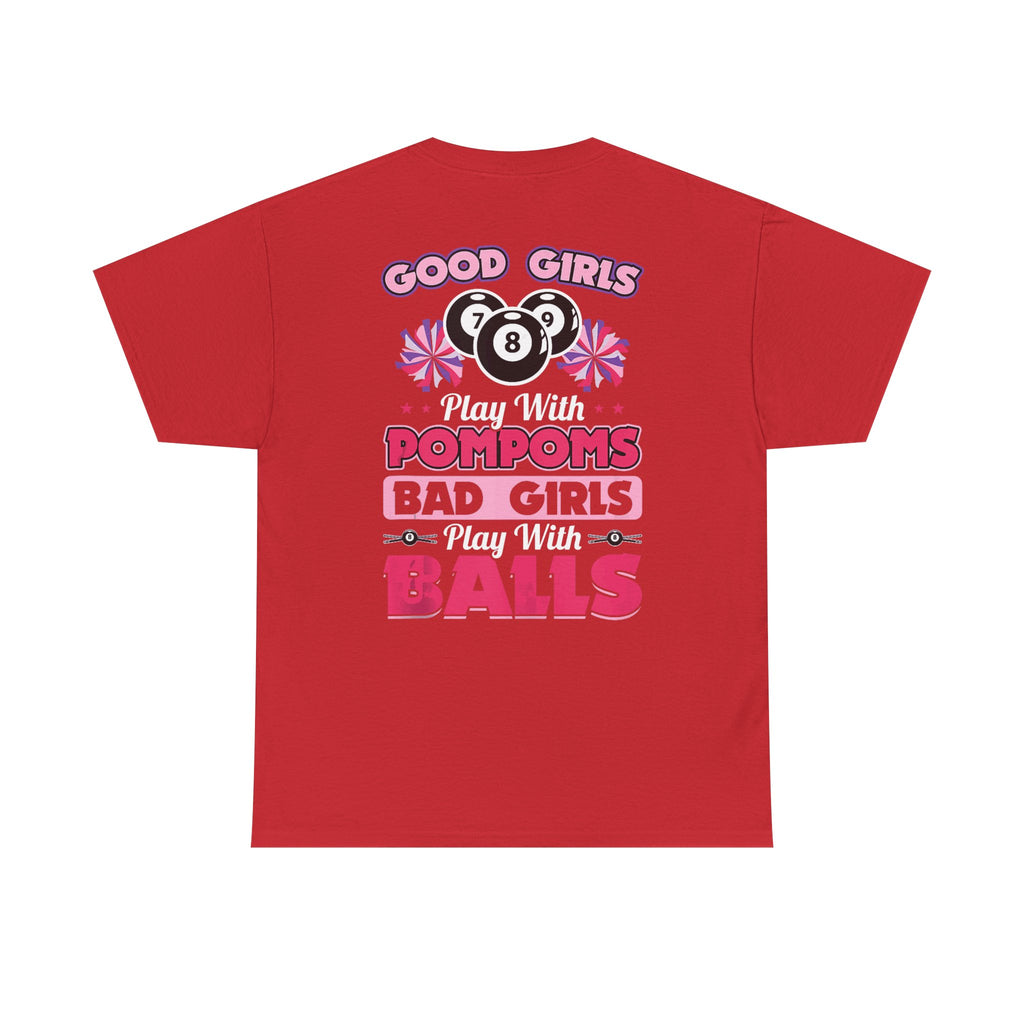 Cheerleader Pool Tee — "Good Girls Pom-Poms, Bad Girls Balls" Graphic T-Shirt