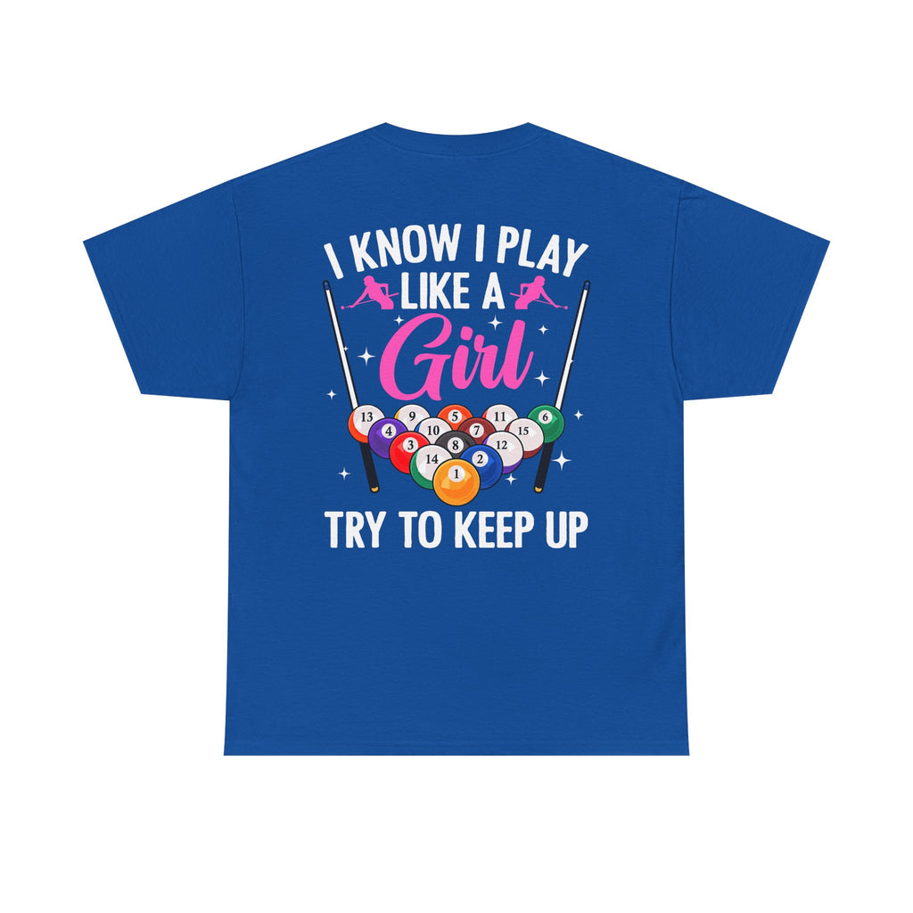 Play Like a Girl Tee — “play like a girl keep up” Bold Statement Shirt