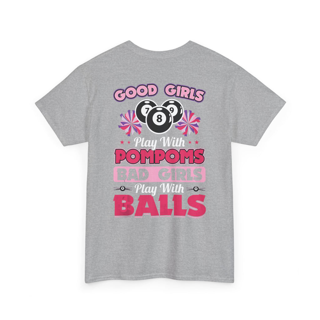 Cheerleader Pool Tee — "Good Girls Pom-Poms, Bad Girls Balls" Graphic T-Shirt