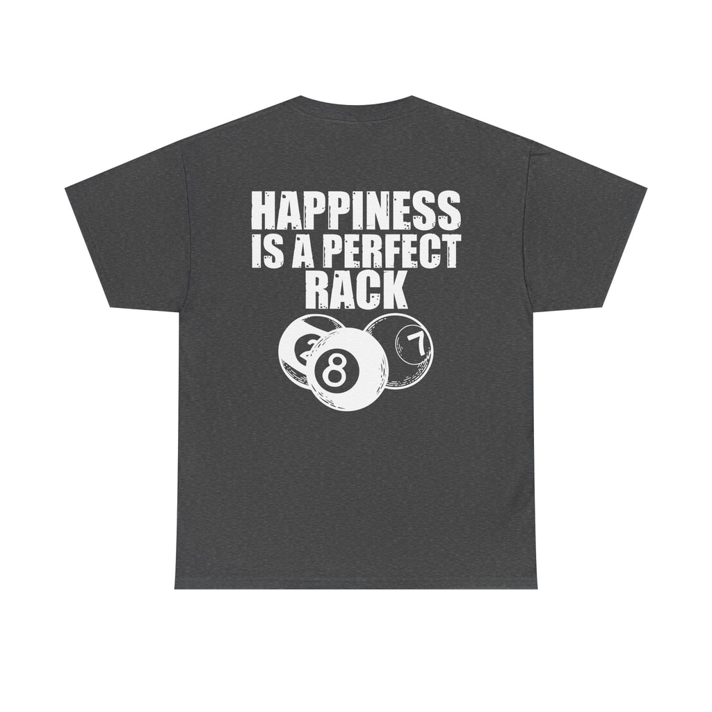 Billiards T-Shirt - "Happiness Is A Perfect Rack" Pool Cue Tee