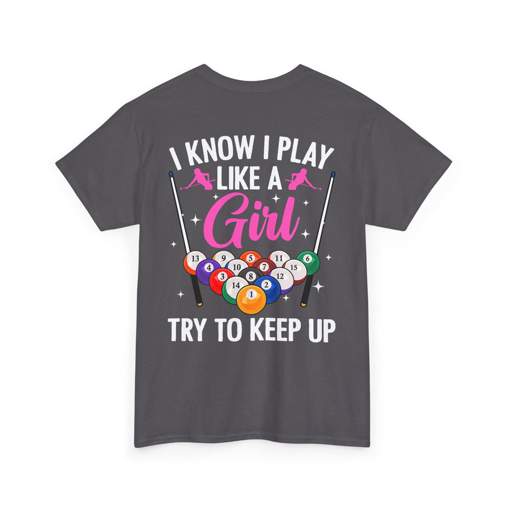 Play Like a Girl Tee — “play like a girl keep up” Bold Statement Shirt