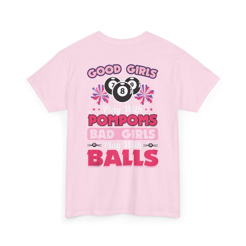 Cheerleader Pool Tee — "Good Girls Pom-Poms, Bad Girls Balls" Graphic T-Shirt