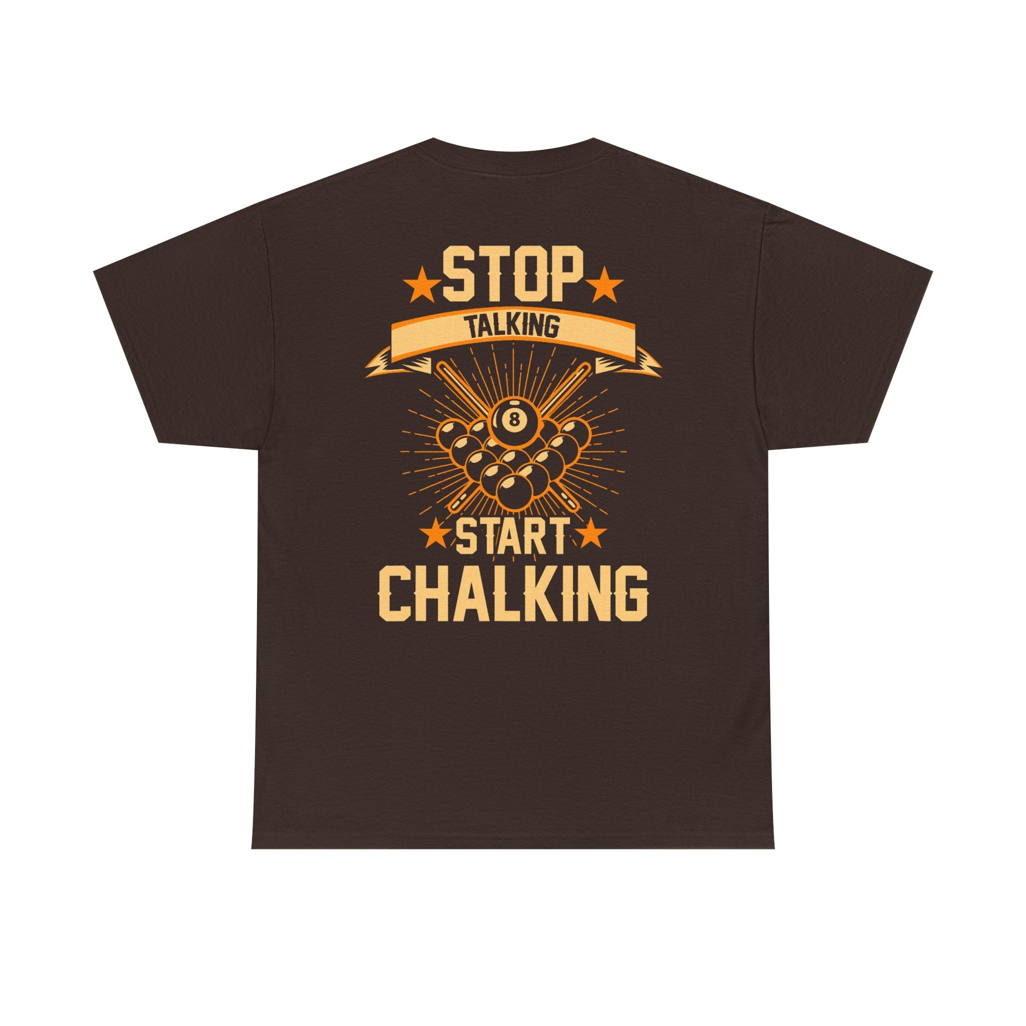 Stop Talking Start Chalking T-Shirt