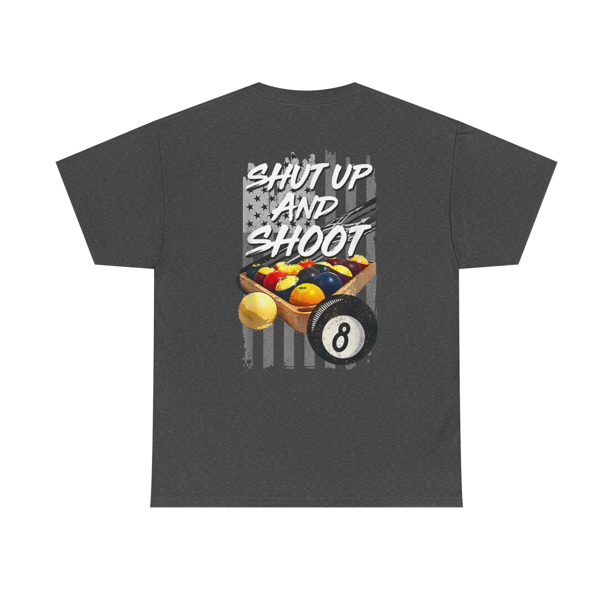 Pool Player T-Shirt — “Shut Up and Shoot” Billiards Tee