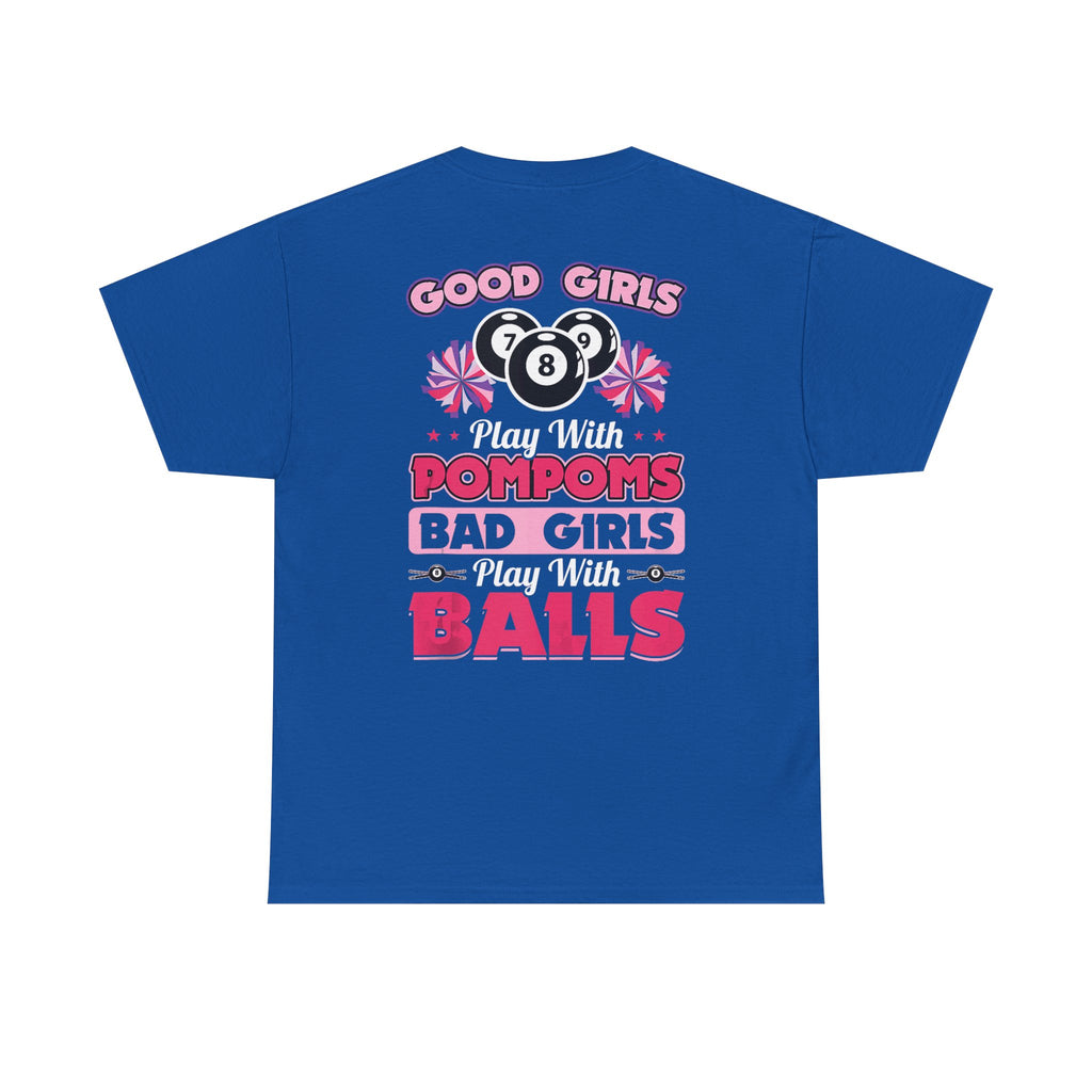 Cheerleader Pool Tee — "Good Girls Pom-Poms, Bad Girls Balls" Graphic T-Shirt