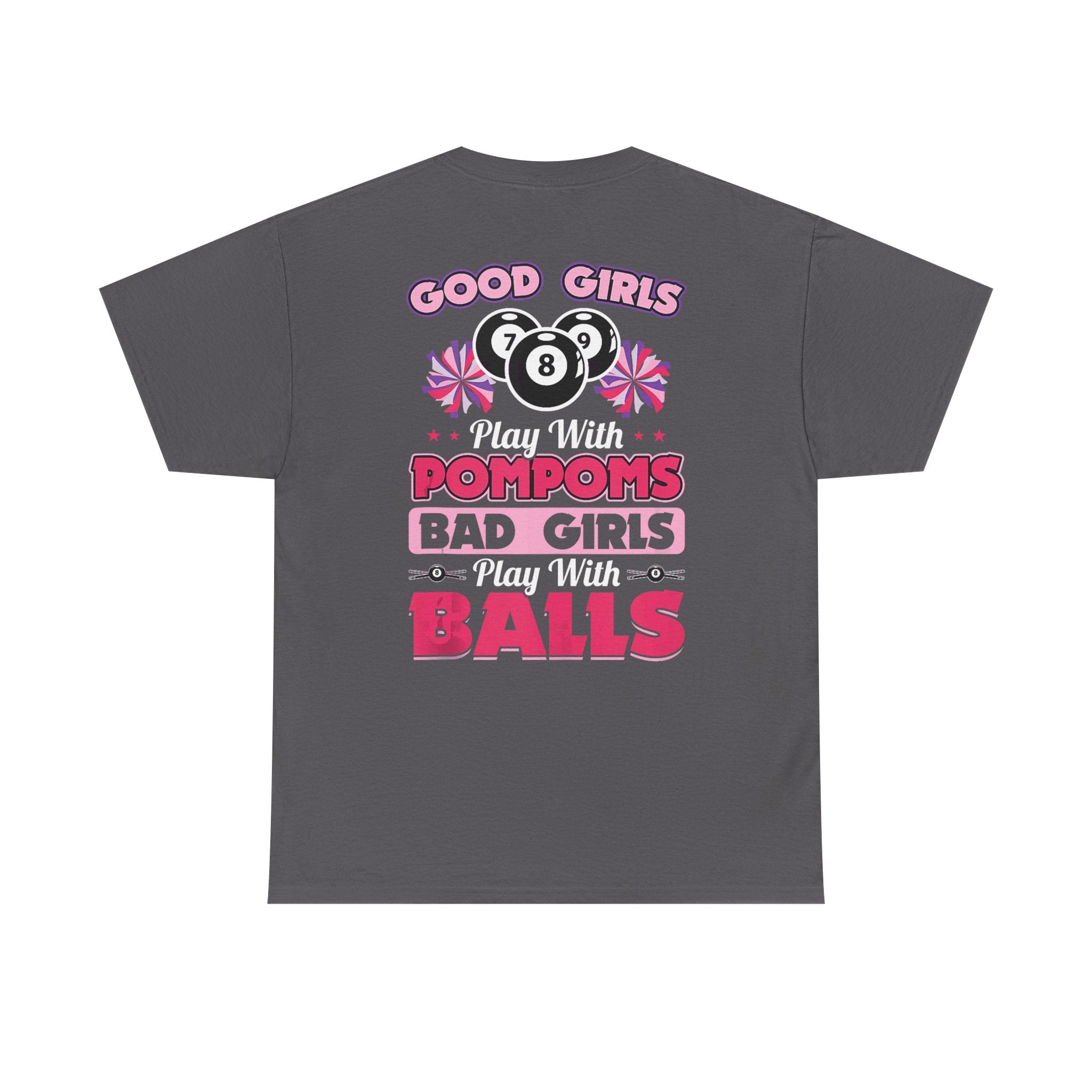 Cheerleader Pool Tee — "Good Girls Pom-Poms, Bad Girls Balls" Graphic T-Shirt