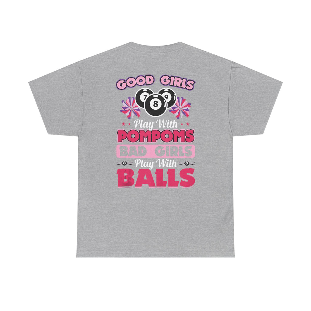 Cheerleader Pool Tee — "Good Girls Pom-Poms, Bad Girls Balls" Graphic T-Shirt