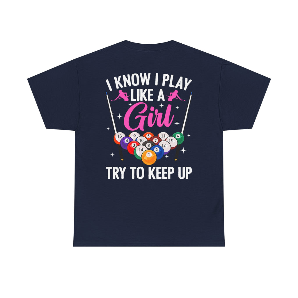 Play Like a Girl Tee — “play like a girl keep up” Bold Statement Shirt
