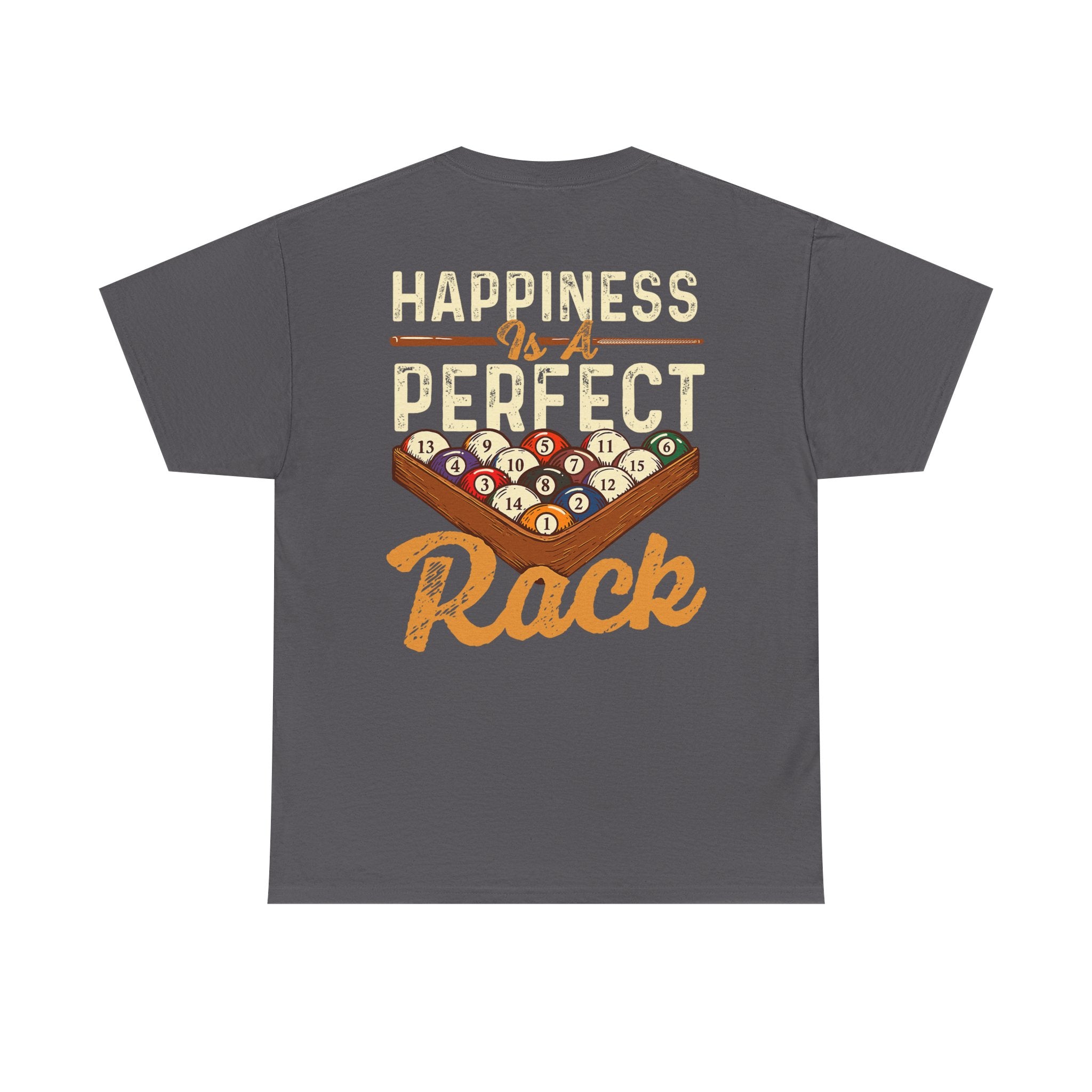 Happiness Is A Perfect Rack Billiards T-Shirt