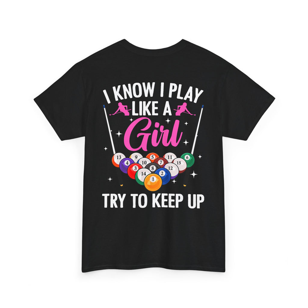 Play Like a Girl Tee — “play like a girl keep up” Bold Statement Shirt