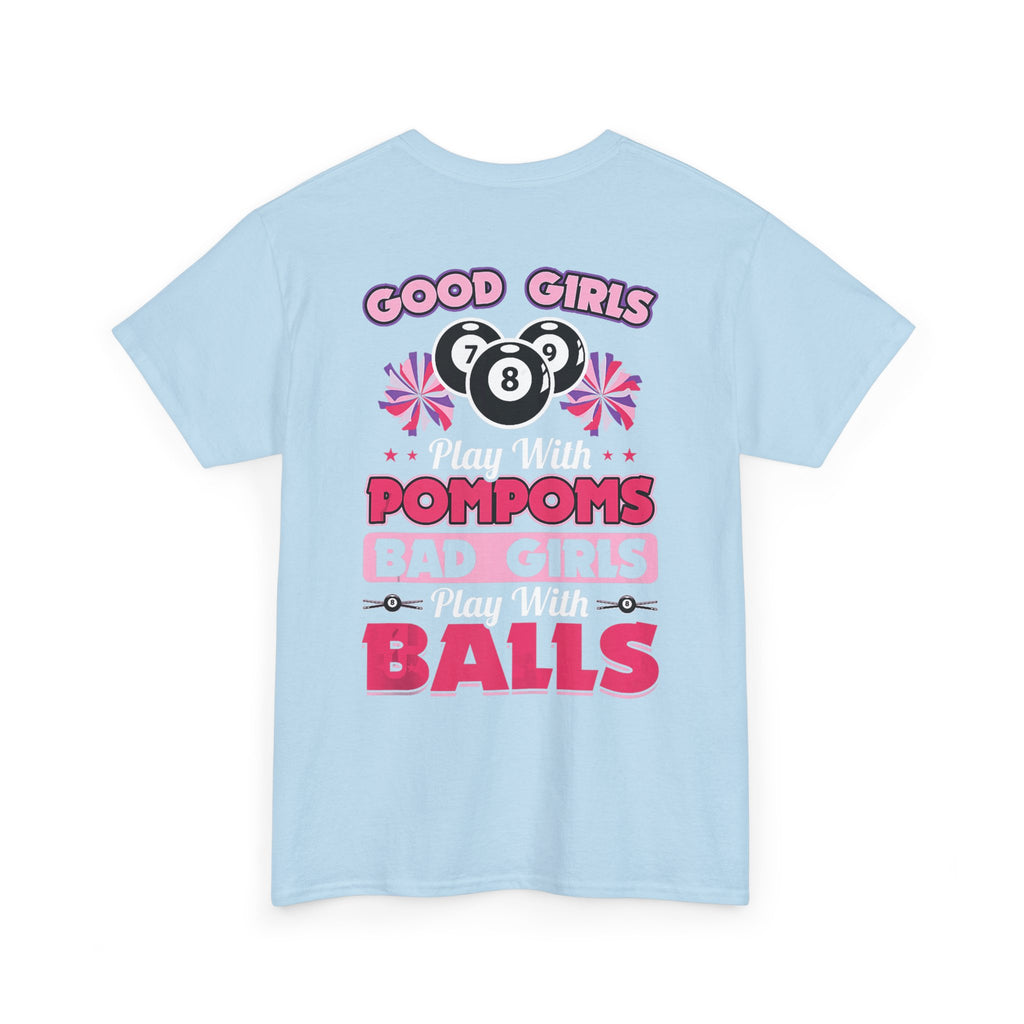 Cheerleader Pool Tee — "Good Girls Pom-Poms, Bad Girls Balls" Graphic T-Shirt