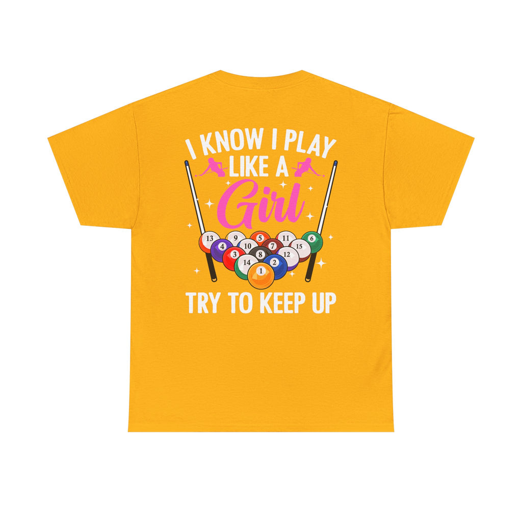 Play Like a Girl Tee — “play like a girl keep up” Bold Statement Shirt