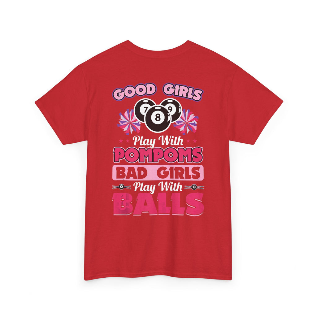 Cheerleader Pool Tee — "Good Girls Pom-Poms, Bad Girls Balls" Graphic T-Shirt