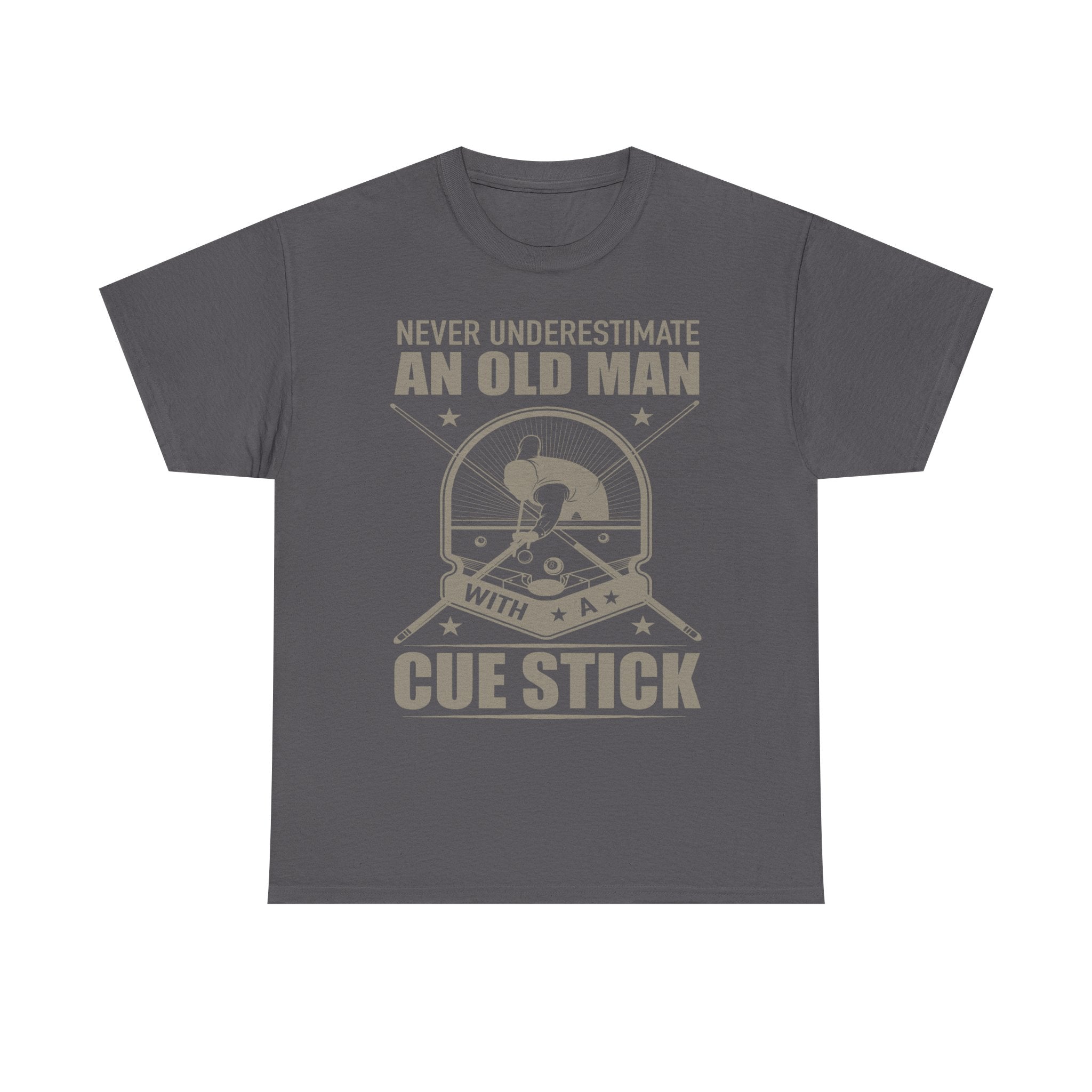 Never Underestimate an Old Man with a Cue Stick — Billiards Pool Player T‑Shirt