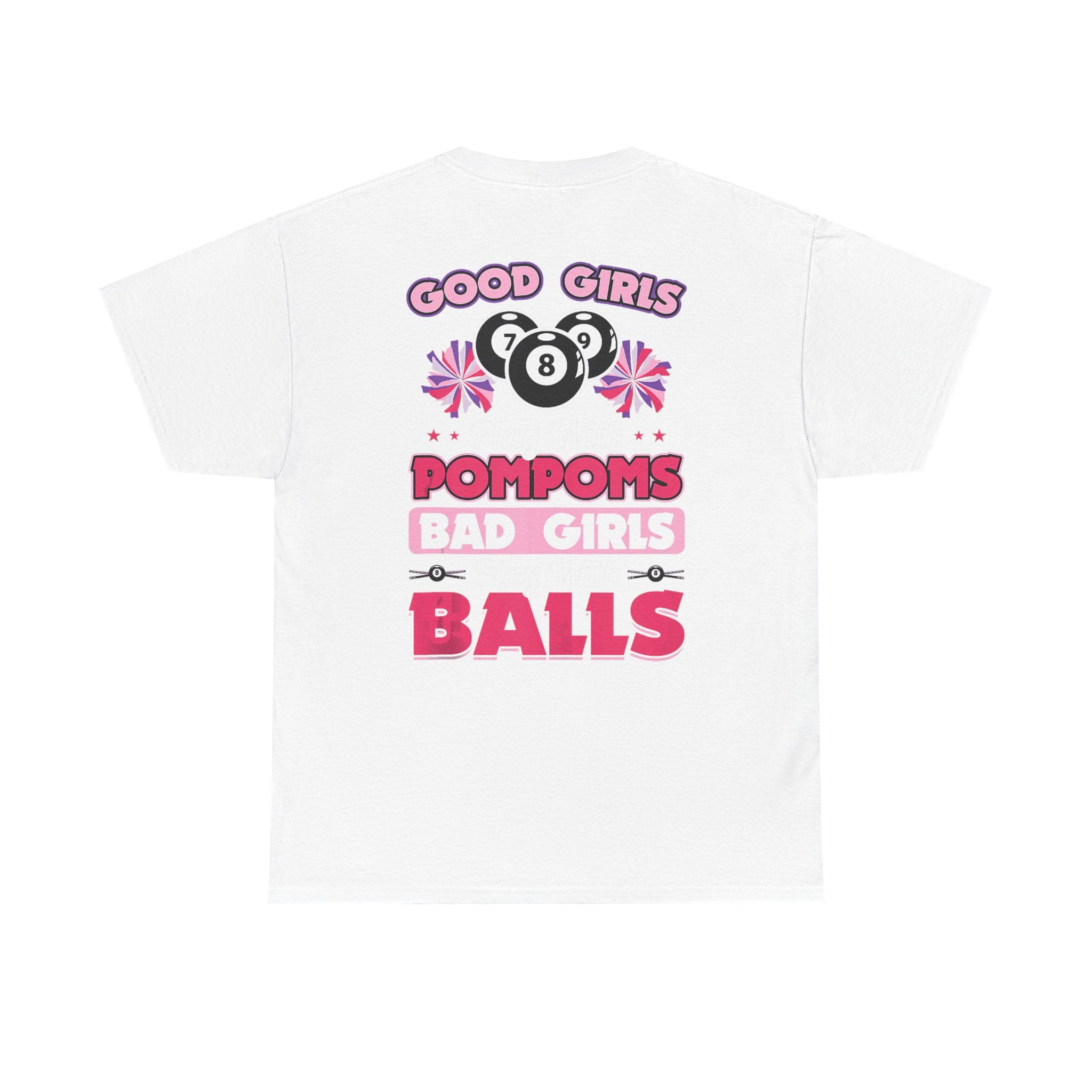 Cheerleader Pool Tee — "Good Girls Pom-Poms, Bad Girls Balls" Graphic T-Shirt