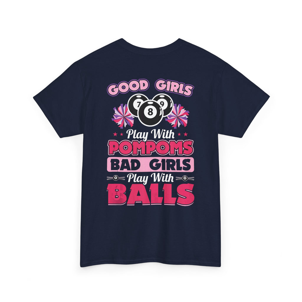 Cheerleader Pool Tee — "Good Girls Pom-Poms, Bad Girls Balls" Graphic T-Shirt