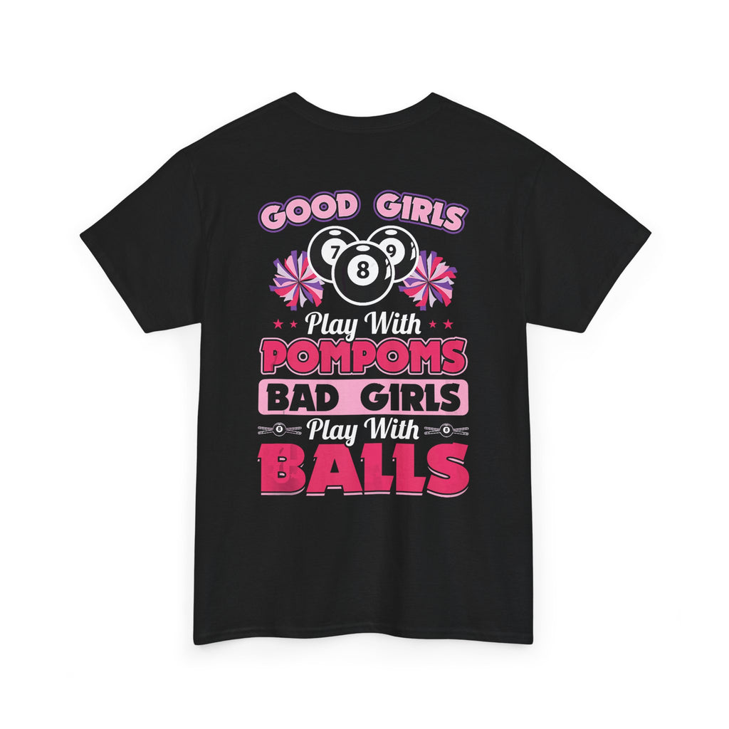Cheerleader Pool Tee — "Good Girls Pom-Poms, Bad Girls Balls" Graphic T-Shirt
