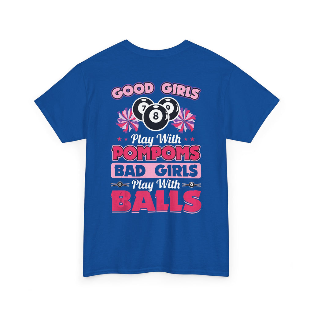 Cheerleader Pool Tee — "Good Girls Pom-Poms, Bad Girls Balls" Graphic T-Shirt
