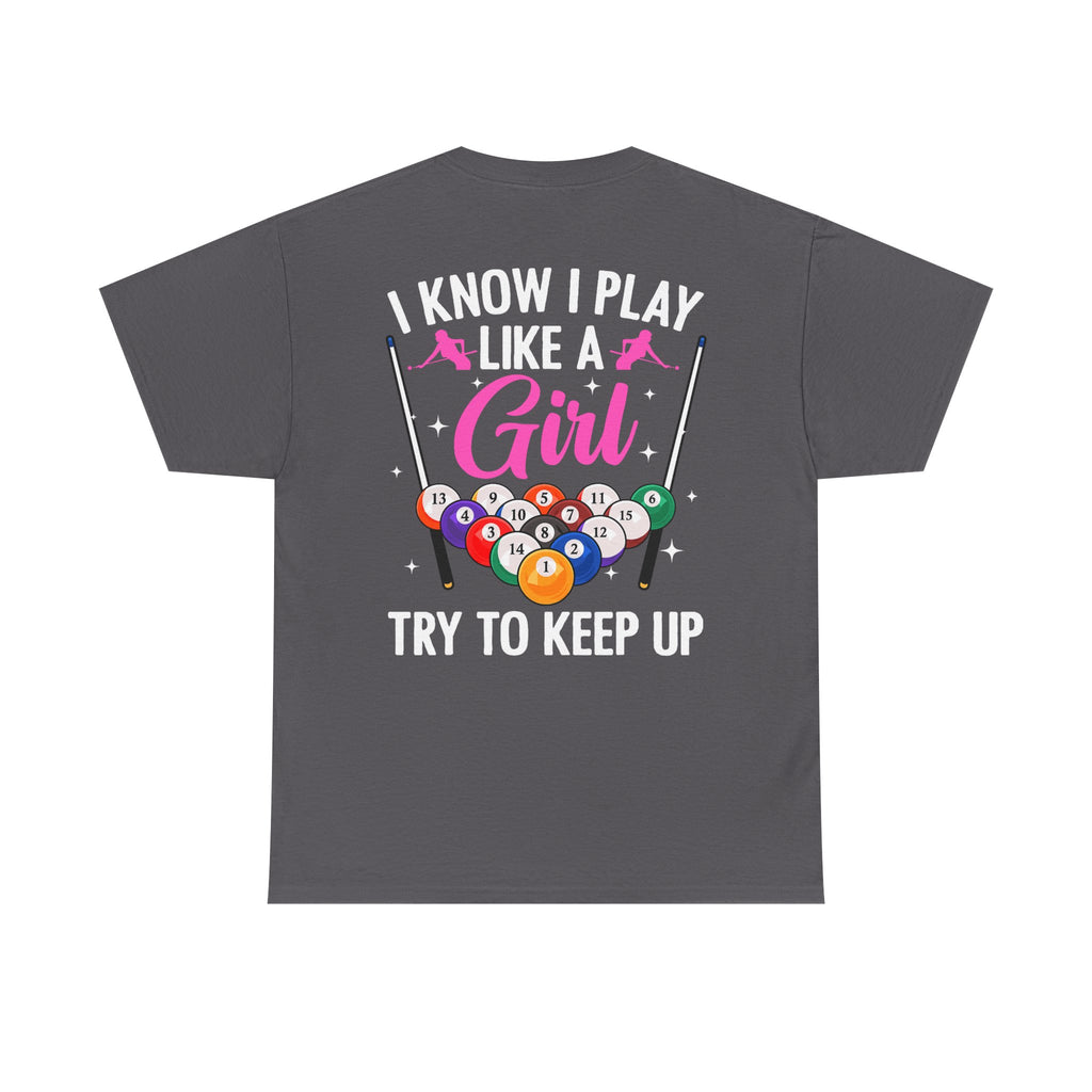 Play Like a Girl Tee — “play like a girl keep up” Bold Statement Shirt