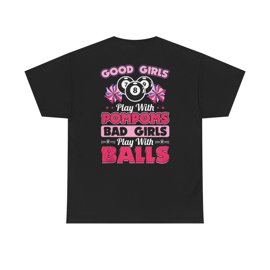 Cheerleader Pool Tee — "Good Girls Pom-Poms, Bad Girls Balls" Graphic T-Shirt