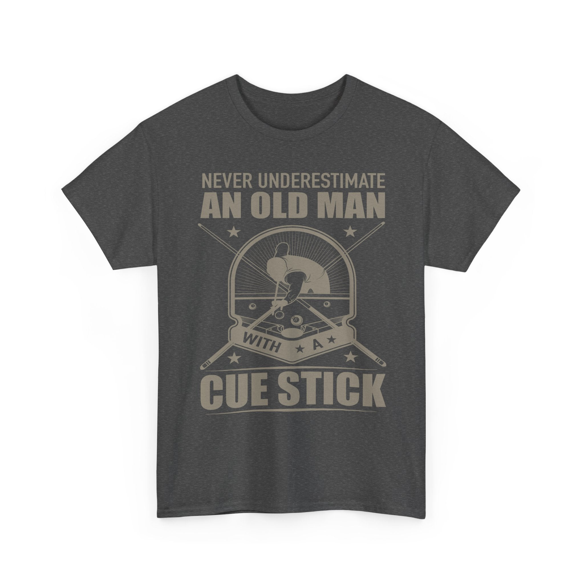 Never Underestimate an Old Man with a Cue Stick — Billiards Pool Player T‑Shirt
