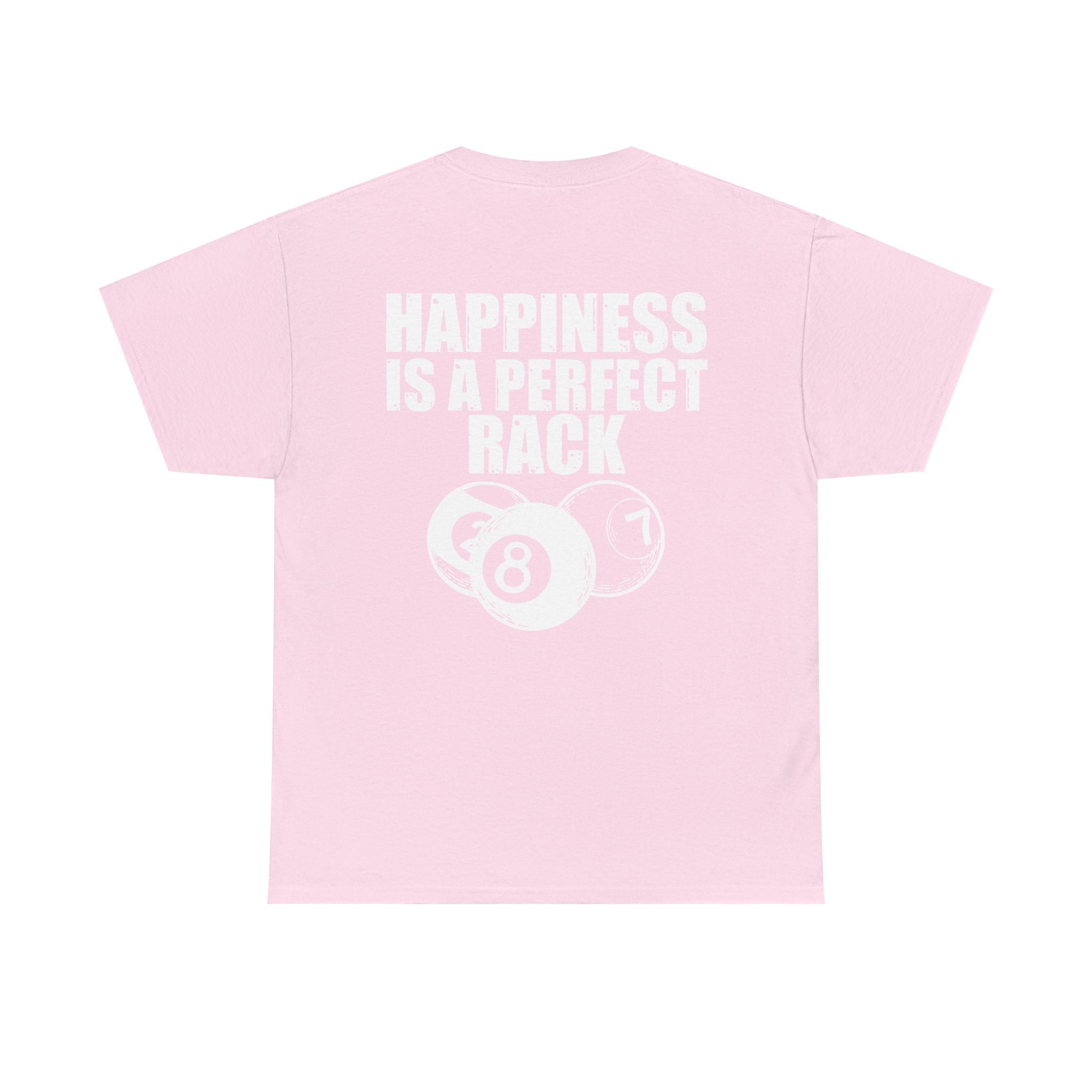 Billiards T-Shirt - "Happiness Is A Perfect Rack" Pool Cue Tee