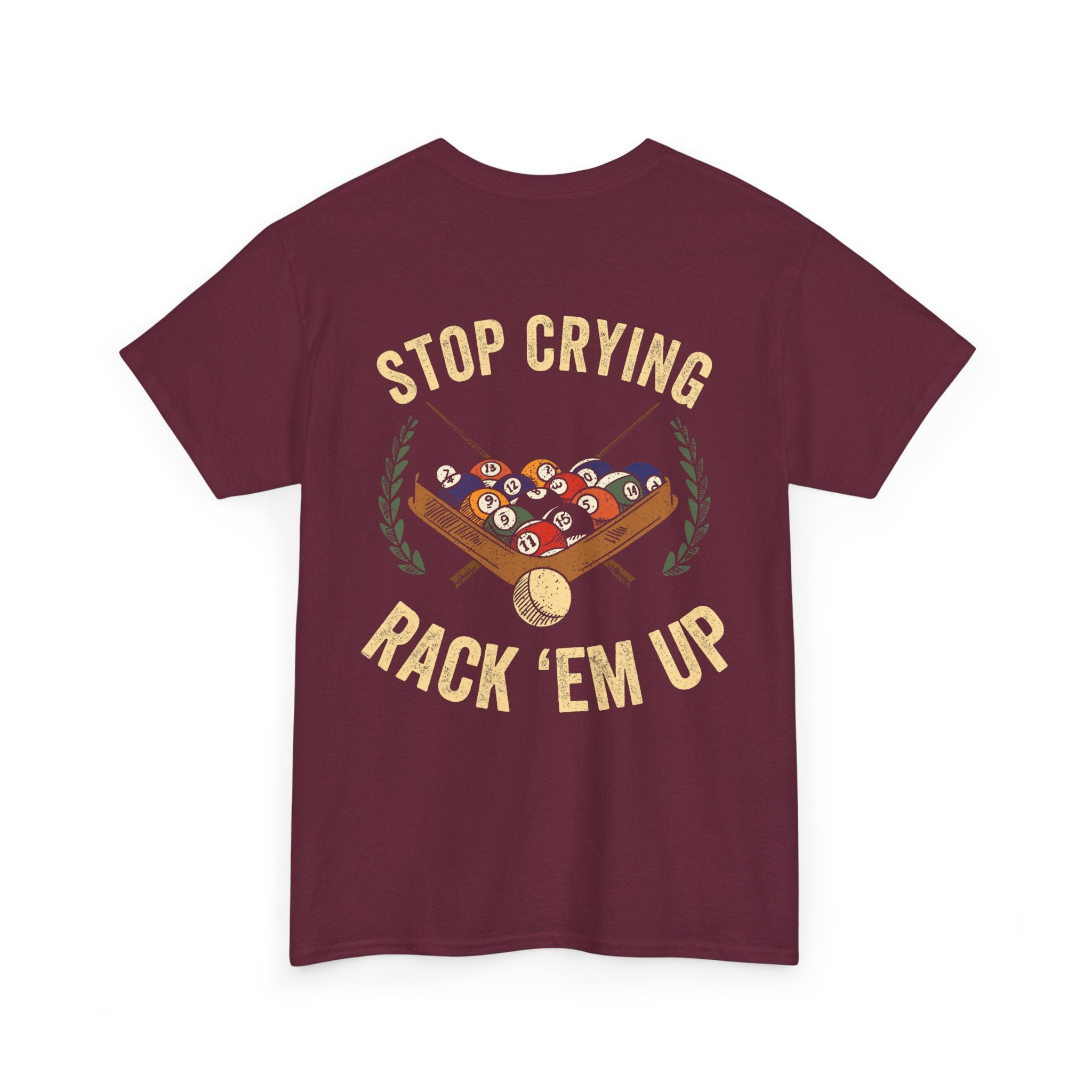 Stop Crying, Rack 'Em Up Billiards T-Shirt