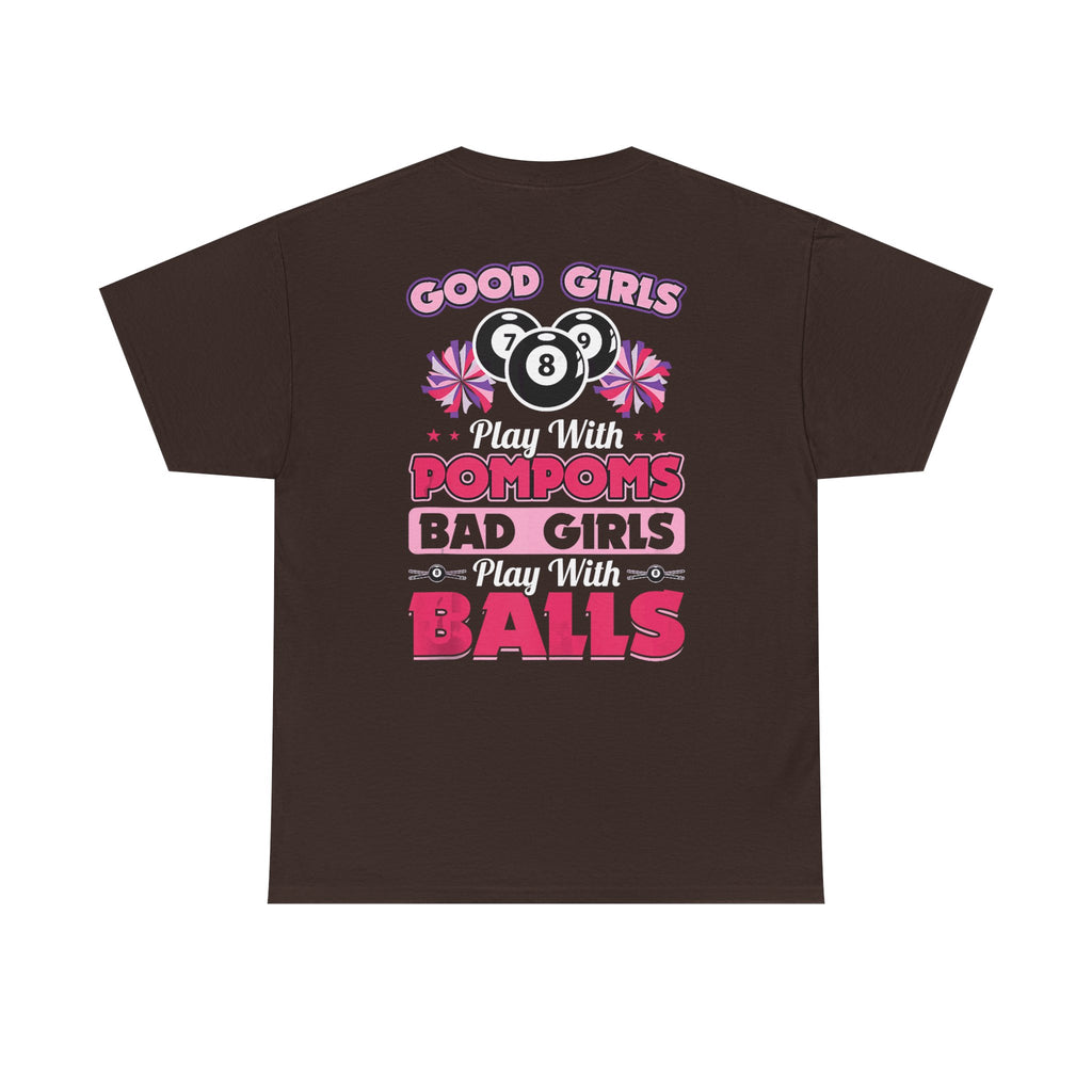 Cheerleader Pool Tee — "Good Girls Pom-Poms, Bad Girls Balls" Graphic T-Shirt