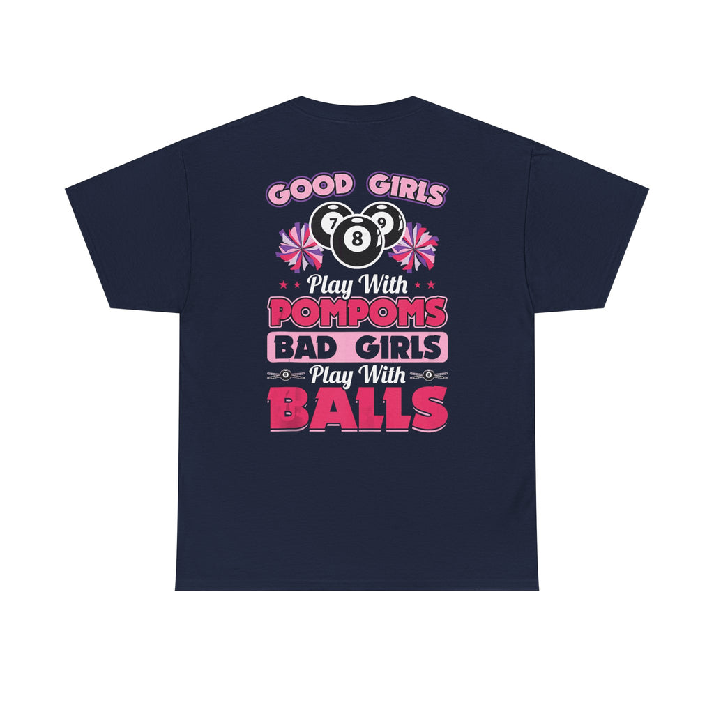 Cheerleader Pool Tee — "Good Girls Pom-Poms, Bad Girls Balls" Graphic T-Shirt