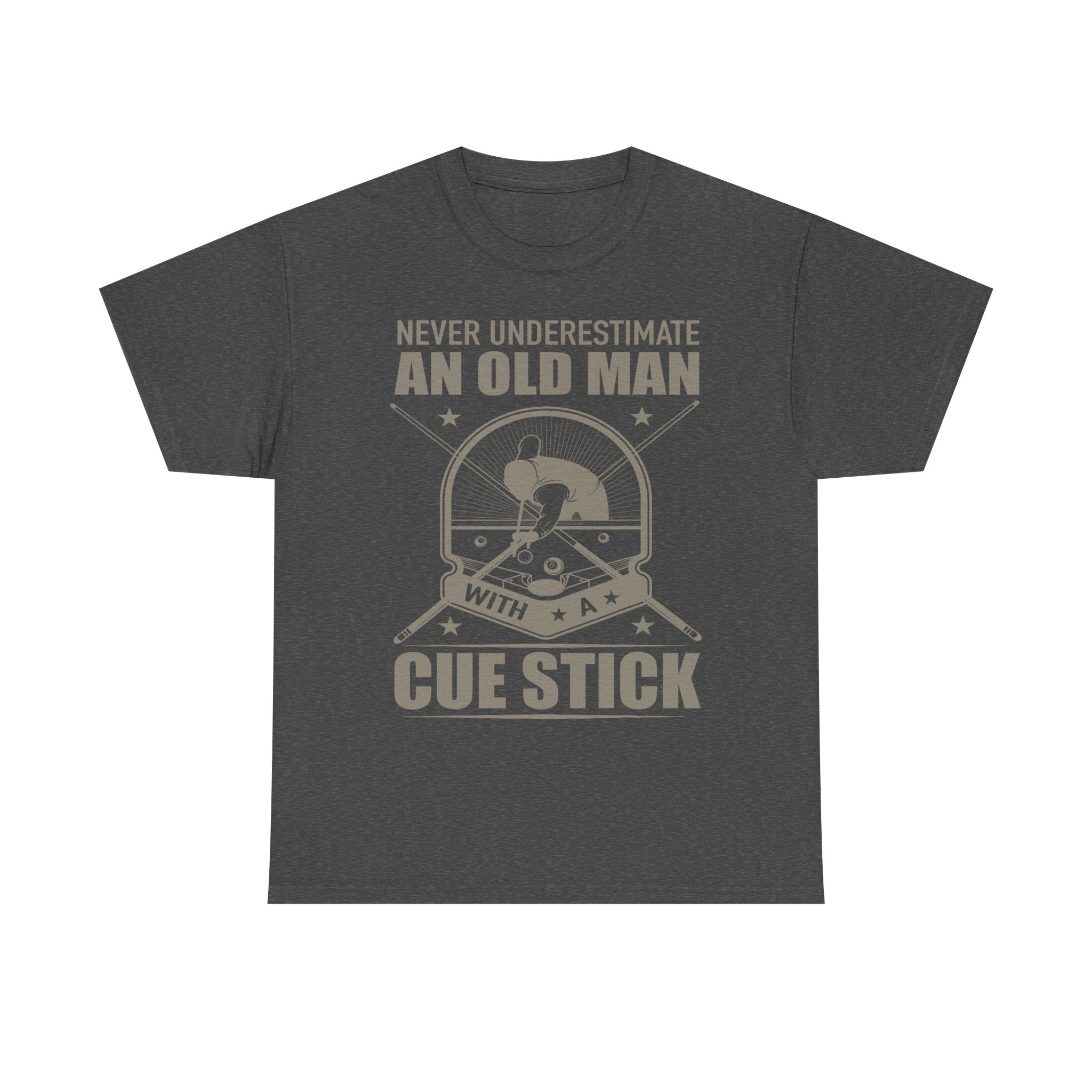 Never Underestimate an Old Man with a Cue Stick — Billiards Pool Player T‑Shirt