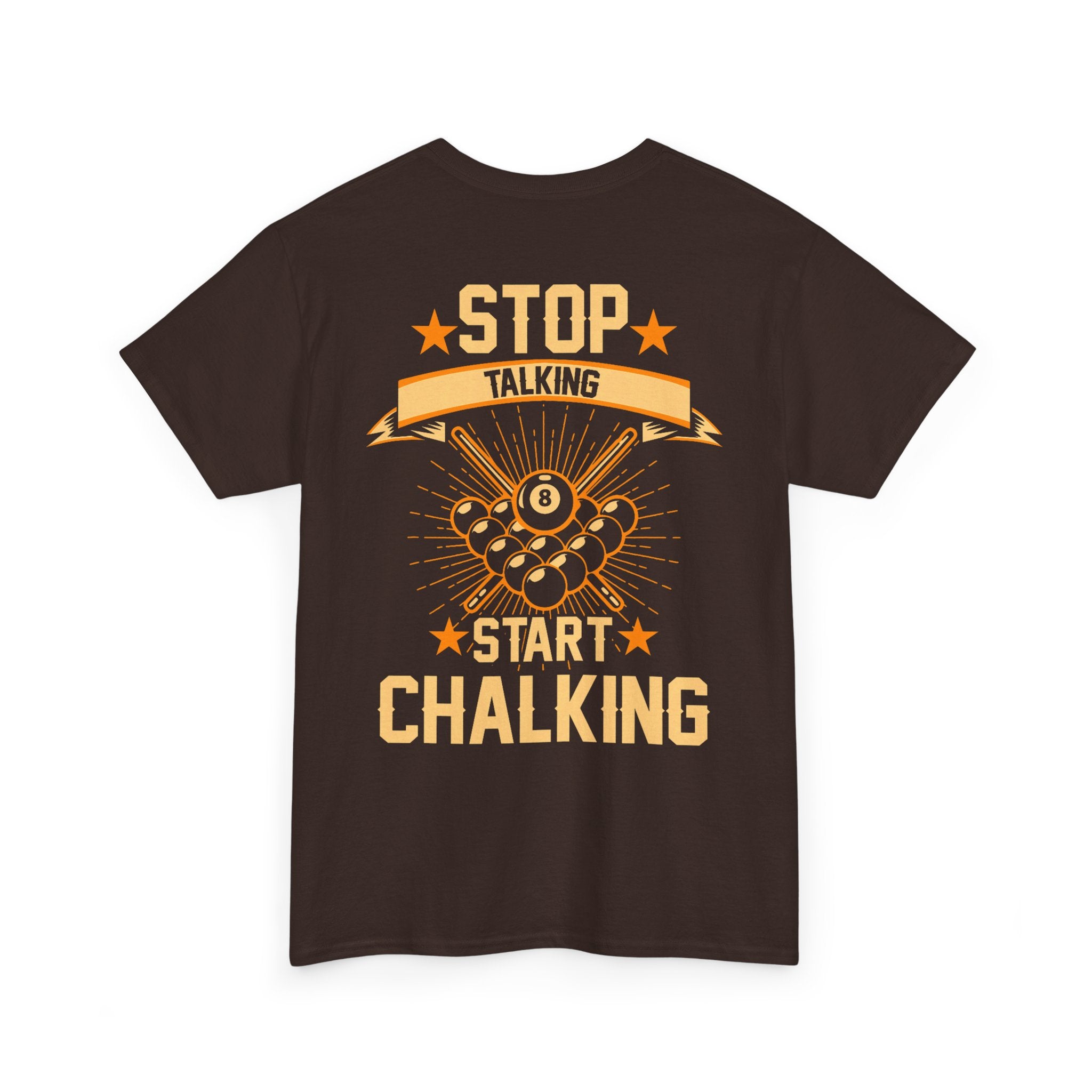 Stop Talking Start Chalking T-Shirt