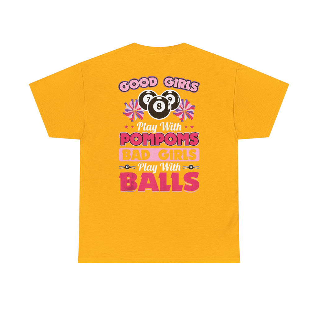 Cheerleader Pool Tee — "Good Girls Pom-Poms, Bad Girls Balls" Graphic T-Shirt