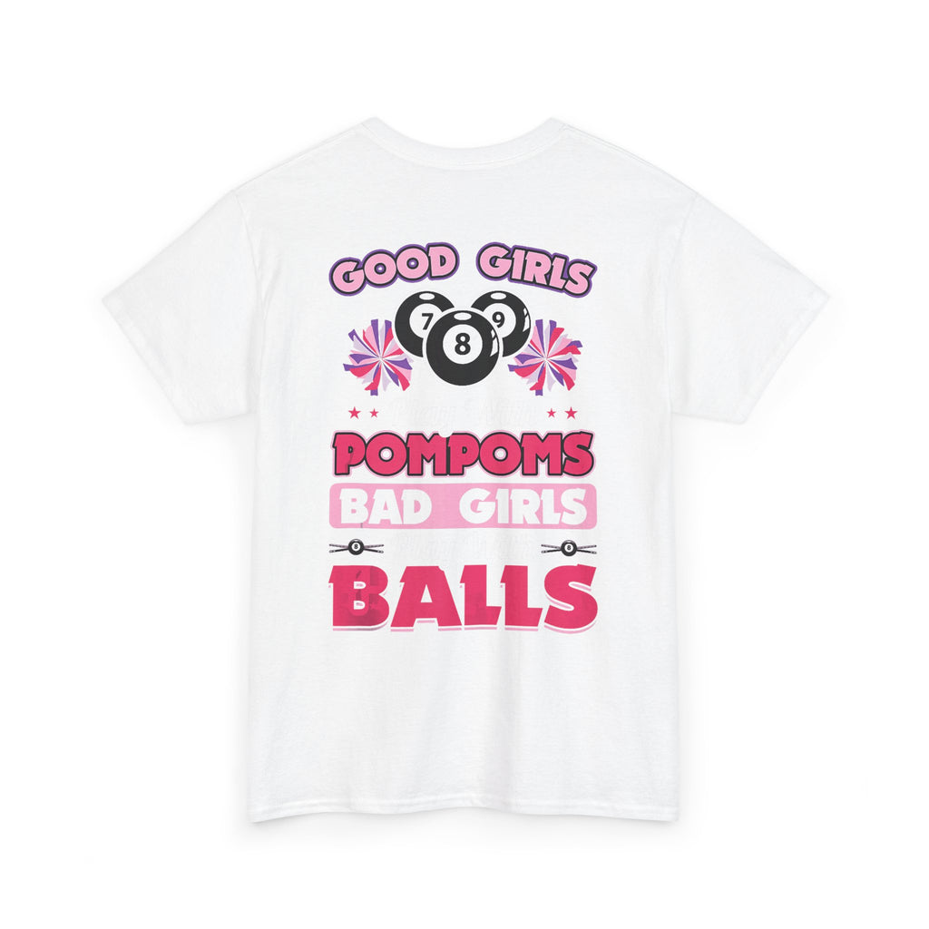 Cheerleader Pool Tee — "Good Girls Pom-Poms, Bad Girls Balls" Graphic T-Shirt