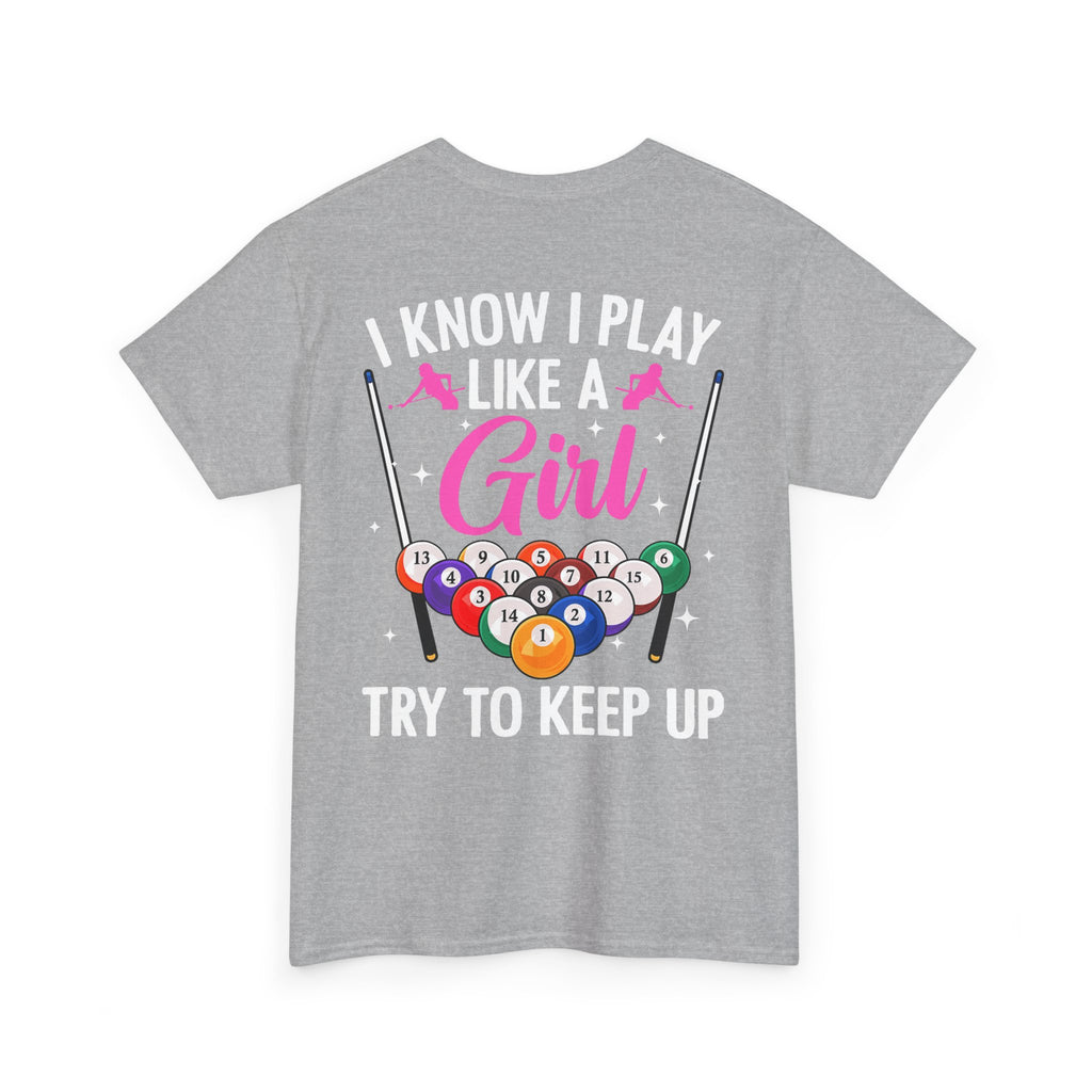 Play Like a Girl Tee — “play like a girl keep up” Bold Statement Shirt